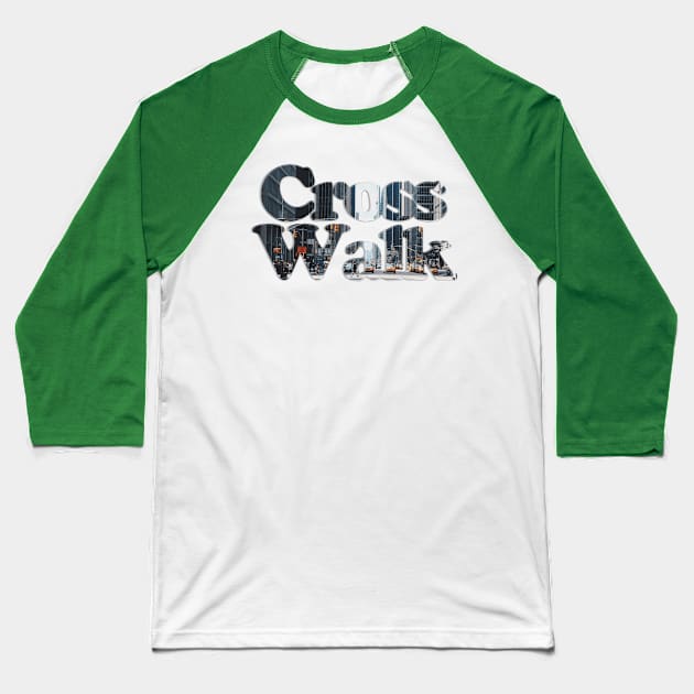 Cross Walk Baseball T-Shirt by afternoontees